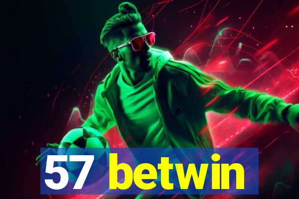 57 betwin